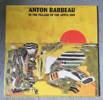 LP Anton Barbeau: In The Village Of The Apple Sun LTD