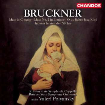 CD Russian State Symphony Orchestra: Mass In C Major · Mass No. 2 In E Minor · O Du Liebes Jesu Kind · In Jener Letzten Der Nächte 