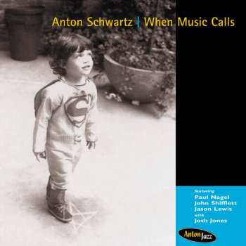 Album Anton Schwartz: When Music Calls