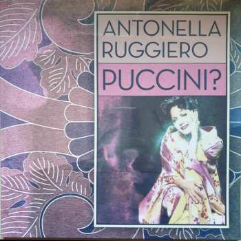 LP Antonella Ruggiero: Puccini?