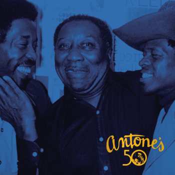 Album Antones: 50 Years Of The Blues / Various: Antones: 50 Years Of The Blues