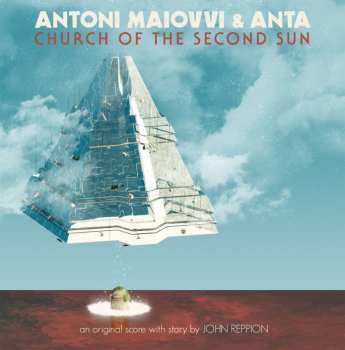 LP Antoni Maiovvi: Church Of The Second Sun CLR