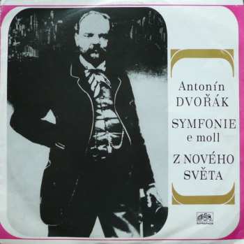 LP Antonín Dvořák: Symfonie E-moll Z Nového Světa