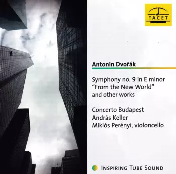 Symphony No. 9 In E Minor "From The New World" And Other Works