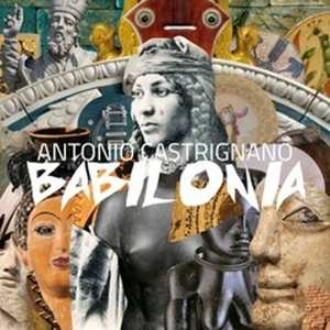 CD Antonio Castrignanò: Babilonia