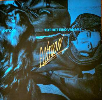 Album Antoon: Tot Het Eind Van Mij