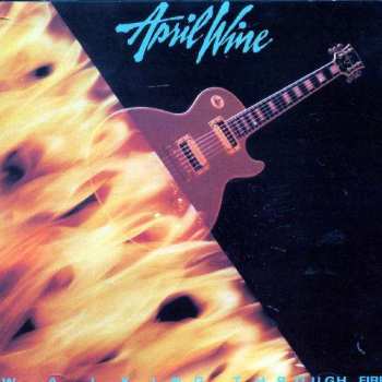 CD April Wine: Walking Through Fire