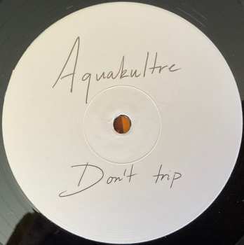 LP Aquakultre: Don't Trip