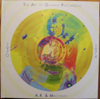 10CD/Caja A.R. & Machines: The Art Of German Psychedelic 1970-74