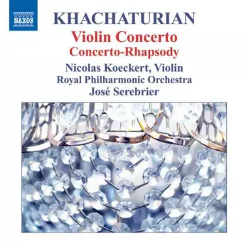 The Royal Philharmonic Orchestra: Violin Concerto / Concerto-Rhapsody