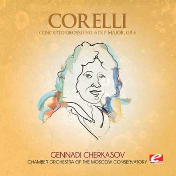 Album Arcangelo Corelli: Concerto Grosso 6 F Major