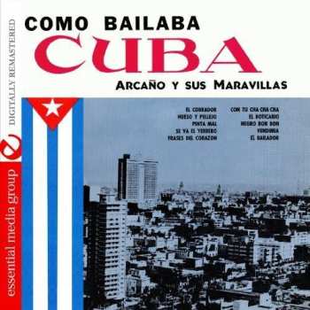 Album Arcaño Y Sus Maravillas: Como Bailaba Cuba 1