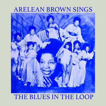CD Arelean Brown: Sings The Blues In The Loop