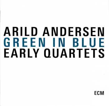 3CD/Caja Arild Andersen: Green In Blue - Early Quartets
