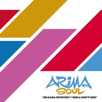 Album Arima Soul: Ez Gara Ikusten / See & Don't See