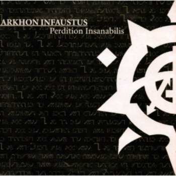 Album Arkhon Infaustus: Perdition Insanabilis