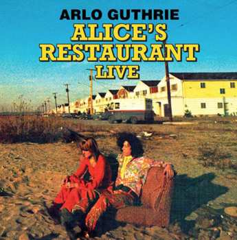 Album Arlo Guthrie: Alice's Restaurant Live