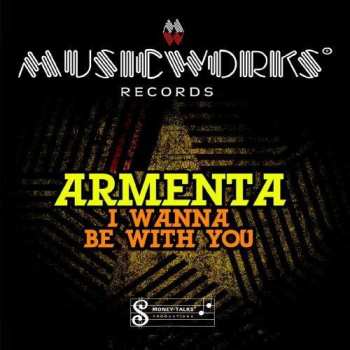 Album Armenta: I Wanna Be With You