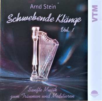 CD Arnd Stein: Schwebende Klänge Vol. 1 - Sanfte Musik Zum Träumen Und Meditieren