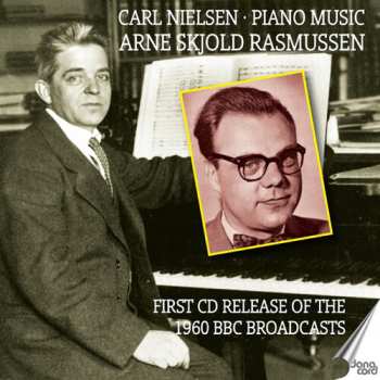 2CD Arne Skjold: Carl Nielsen: Pno Music - Arne Skjold Rasmussen