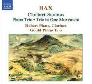 CD Arnold Bax: Clarinet Sonatas; Piano Trio; Trio In One Movement