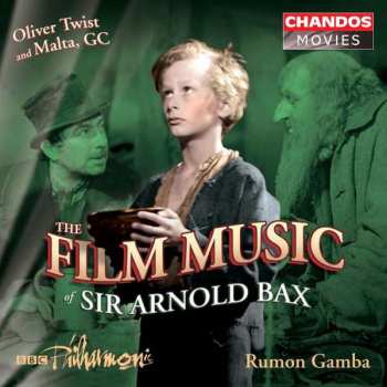 Album BBC Philharmonic: The Film Music Of Sir Arnold Bax (Oliver Twist / Malta, GC