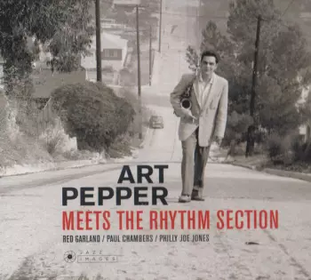Art Pepper: Meets The Rhythm Section