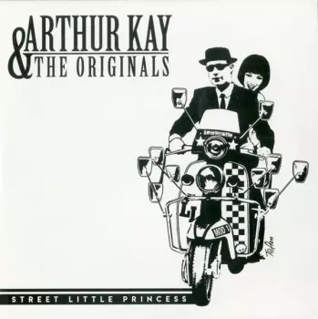 Arthur Kay & The Originals: Street Little Princess C/w Dawn To Midnight