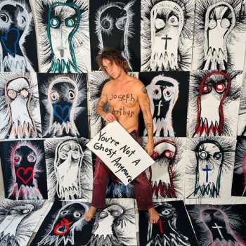 Album Arthur,joseph: You're Not A Ghost Anymore