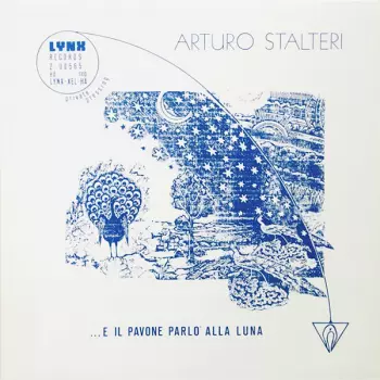 Arturo Stalteri: ...E Il Pavone Parlo' Alla Luna