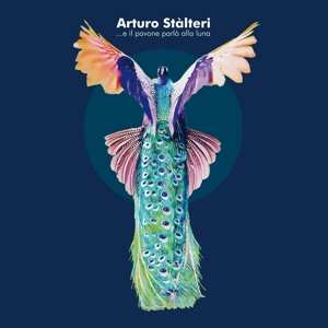 LP Arturo Stalteri: ...E Il Pavone Parlò Alla Luna LTD
