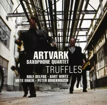 Artvark Saxophone Quartet: Truffles