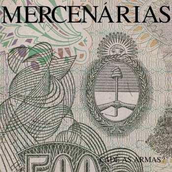 LP As Mercenárias: Cadê As Armas?