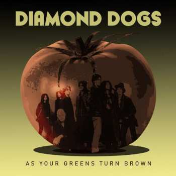 LP Diamond Dogs: As Your Greens Turn Brown