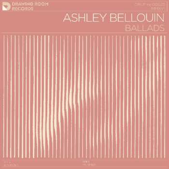 LP Ashley Bellouin: Ballads