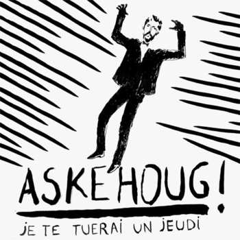 CD Askehoug: Je Te Tuerai Un Jeudi DIGI