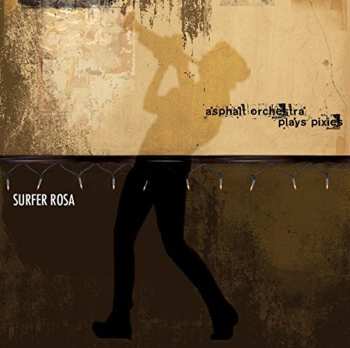 CD Asphalt Orchestra: Asphalt Orchestra Plays Pixies: Surfer Rosa
