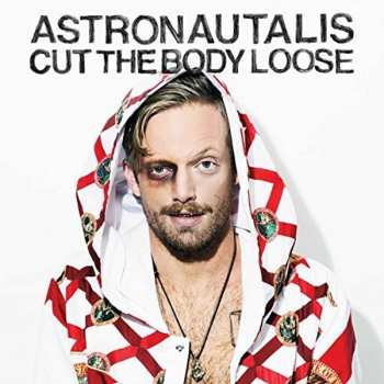LP Astronautalis: Cut The Body Loose LTD