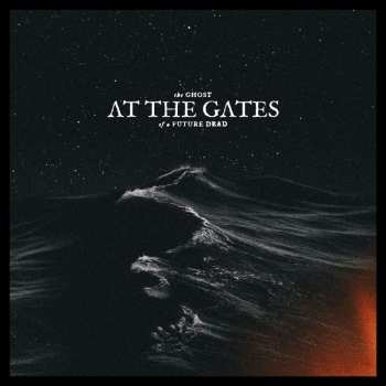 LP At The Gates: The Ghost Of A Future Dead (180g) (black Vinyl & Lp-booklet)