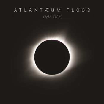 CD Atlantæum Flood: One Day