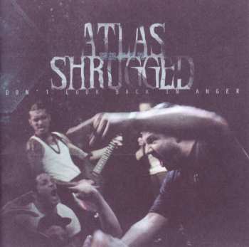 CD Atlas Shrugged: Don't Look Back In Anger
