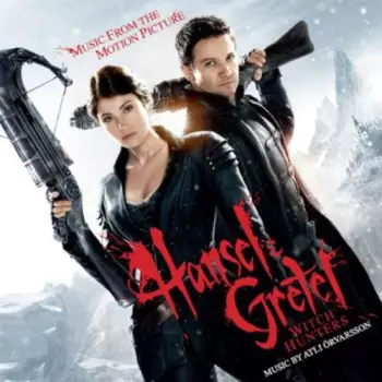 Atli Örvarsson: Hansel & Gretel: Witch Hunters (Music From The Motion Picture)