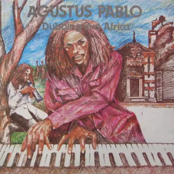 Augustus Pablo: Dubbing In A Africa