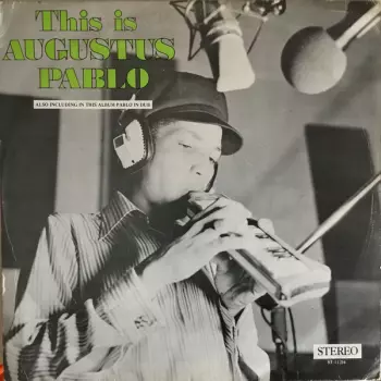 Augustus Pablo: This Is Augustus Pablo