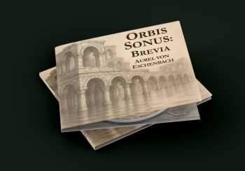 Album Aurel Von Eschenbach: Orbis Sonus: Brevia