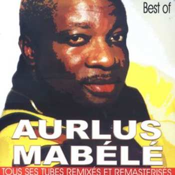 CD Aurlus Mabele: Best Of - Tous Ses Tubes Remixés Et Remasterisés