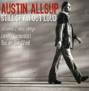 Album Austin Allsup: Still Cryin´ Out Loud