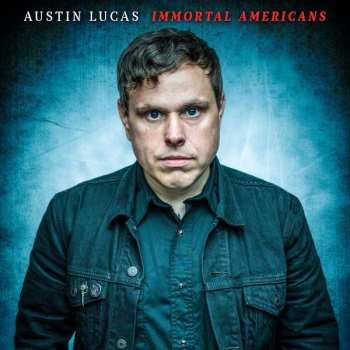 LP Austin Lucas: Immortal Americans