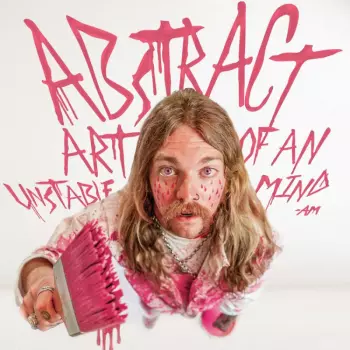 Austin Meade: Abstract Thoughts Of An Unstable Mind