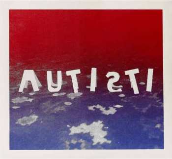 Album AUTISTI: Autisti
